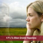 4 P’s To Attain Greater Happiness