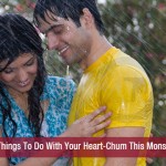 Fun Things To Do With Your Heart-Chum This Monsoon!!