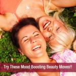 Try These Mood Boosting Beauty Moves!!