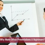 Why Make Office Presentations A Nightmare