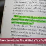 Sweet Love Quotes That Will Make Your Day!!