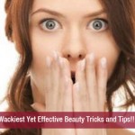 Wackiest Yet Effective Beauty Tricks and Tips!!