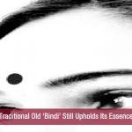 Traditional Old ‘Bindi’ Still Upholds Its Essence