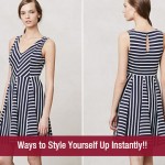 Ways to Style Yourself Up Instantly!!