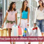 Your Guide to be an Ultimate Shopping Diva!!