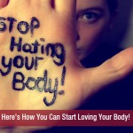 Here’s How You Can Start Loving Your Body!