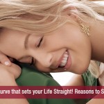 The Curve that sets your Life Straight! Reasons to Smile!