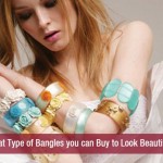 What Type of Bangles you can Buy to Look Beautiful!!